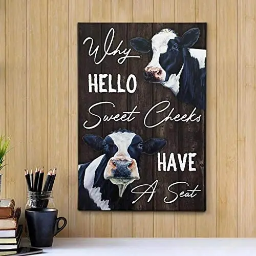 SIGNCHAT Why Hello Sweet Cheeks Have A Seat Dairy Cattle Wall Art Funny Cow Wall Art Home Living Bathroom Restroom Toilet sign