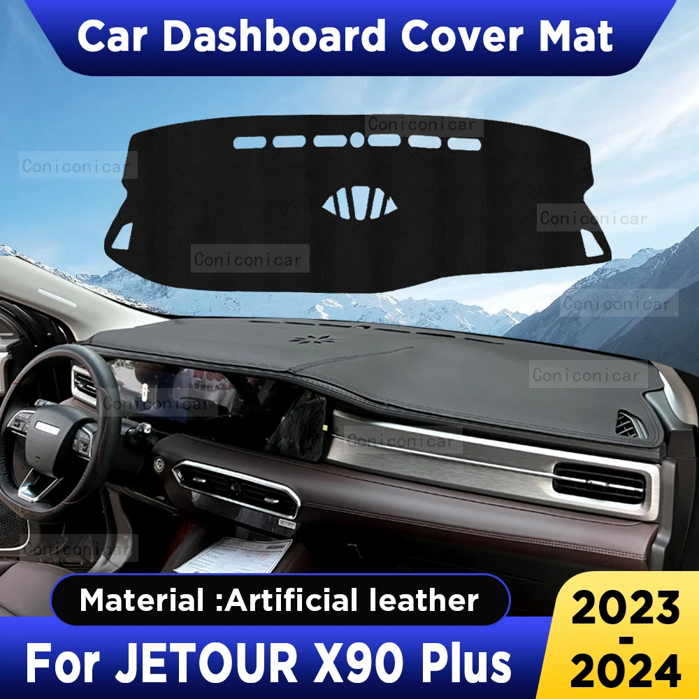 

For CHERY JETOUR X90 PLUS 2023 2024 Car Dashboard Cover Mat Dash Board Sun Shade Pad Anti-UV Artificial Leather Accessories