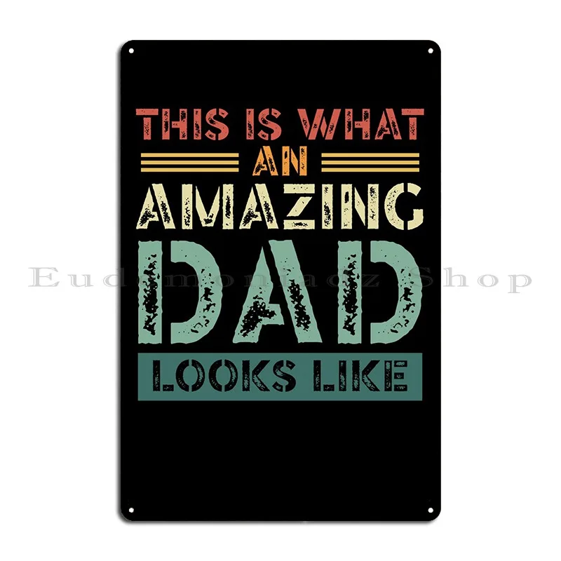 Amazing Dad Looks Like Metal Sign Decoration Cave Wall Decor Personalized Cinema Tin Sign Poster