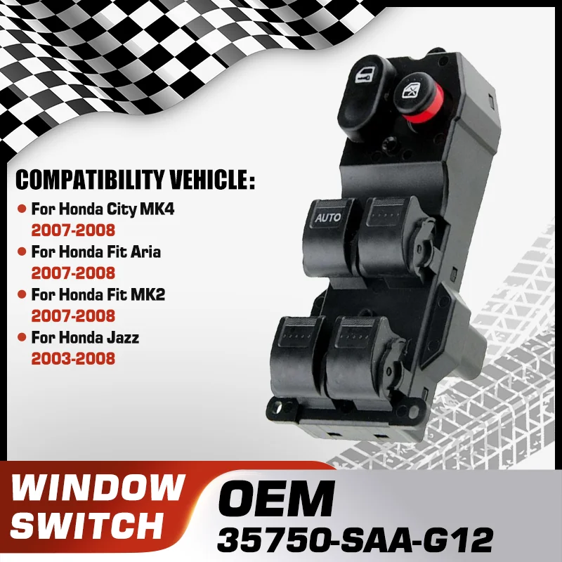 

35750-SAA-G12 Car Electric Master Window Control Switch For Honda City Honda Fit Aria Honda Fit 2007-2008 Honda Jazz 2003-2008