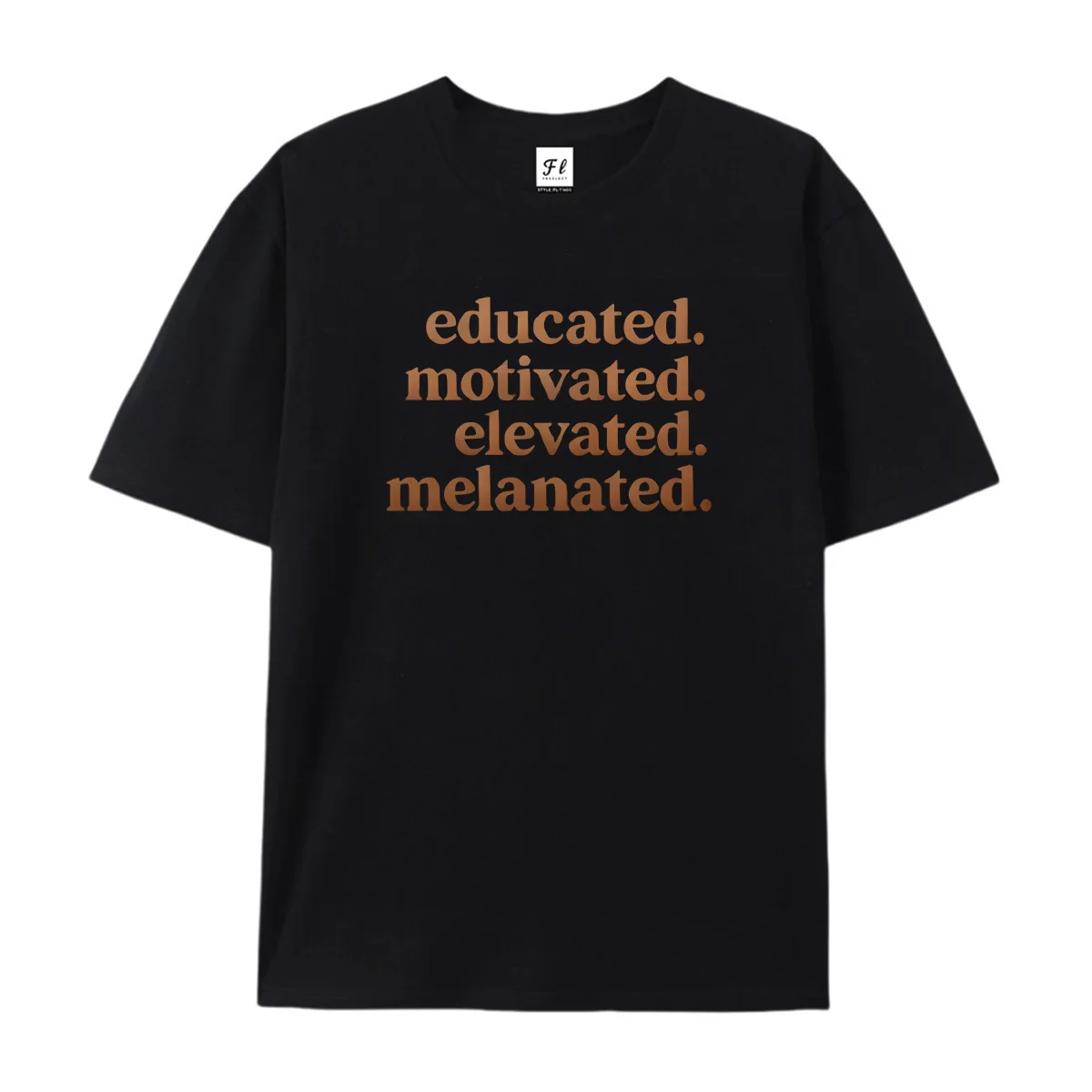 Educated Motivated Elevated Melanated Graphic T Shirt Women Black Pride Melanin Queen Tee Black Girl Magic Afro American Tees