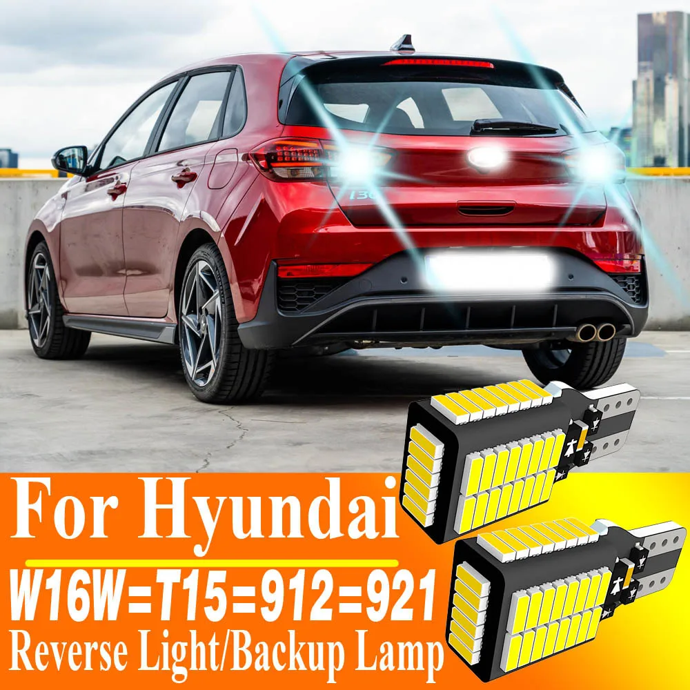 2x W16W T15 921 912 LED Canbus عكس ضوء لمبة سيارة احتياطية مصباح 12 فولت لشركة هيونداي i30 ix35 i20 i40 i10 جيتز توكسون أكسنت كريتا #1