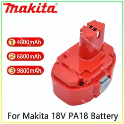 Makita PA18 4800mAh 18V 6800mAh 9800mAh Ni-MH Battery Replace Makita 18V PA18 1822 1823 1833 1834 1835 1835F 192828-1 192829-9