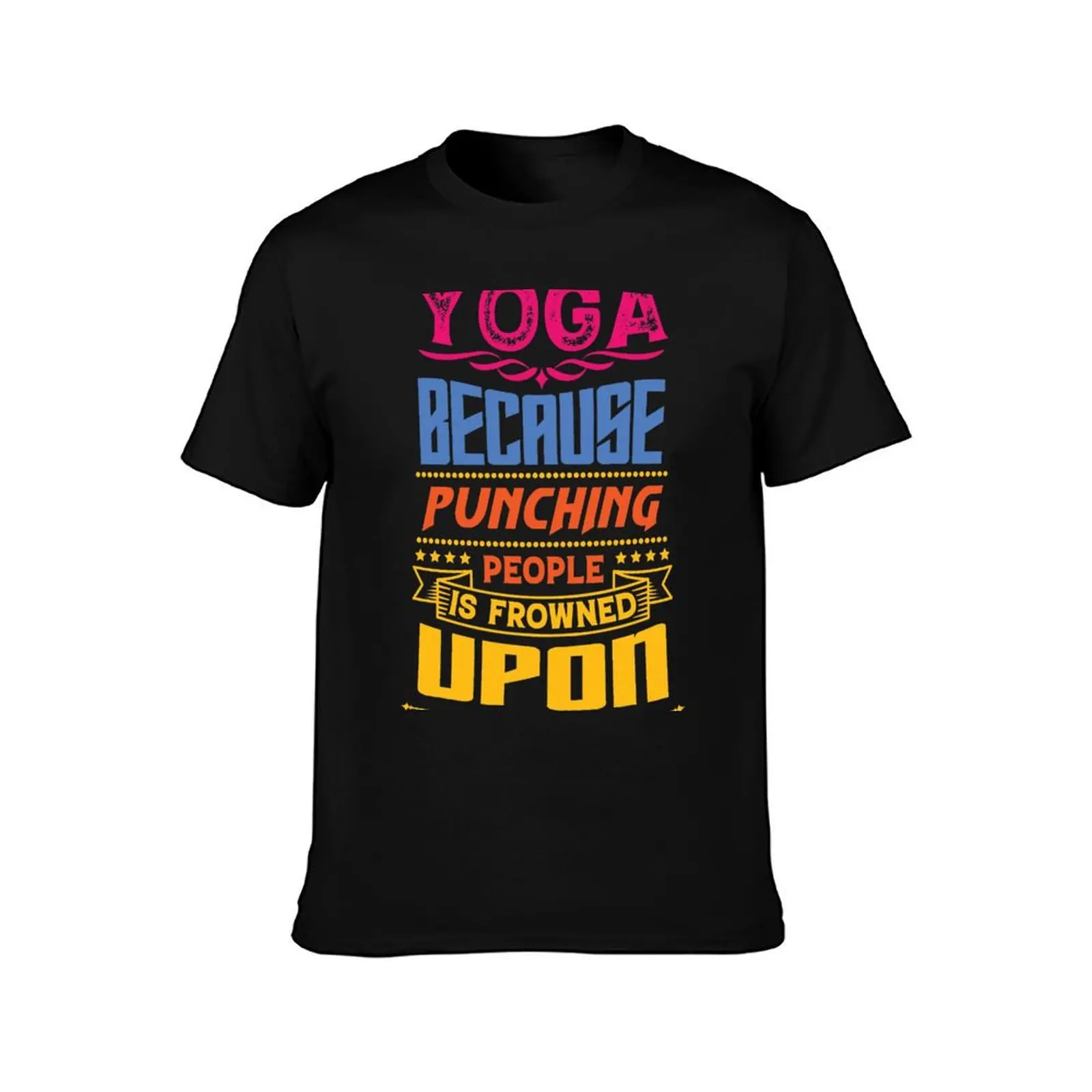 Yoga because punching people is frowned upon. T-Shirt Vintage Style Printed Top T-Shirt