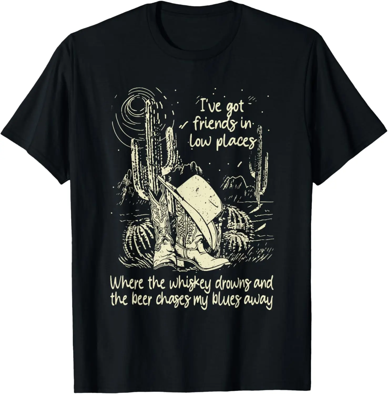 I've Got Friends In Low Places Deserts Western Graphic Music T-Shirt