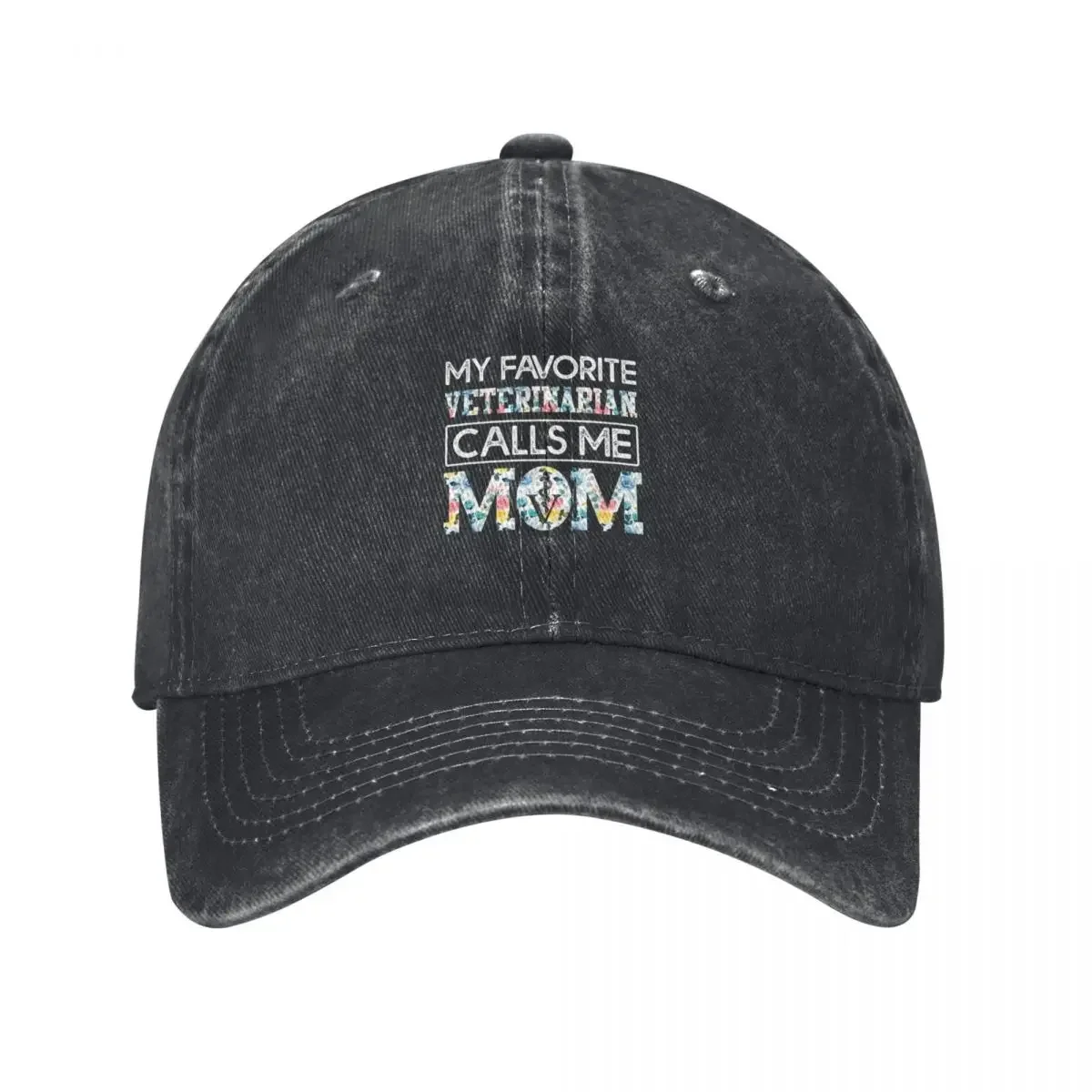 

my favorite Veterinarian calls me mom Baseball Cap hard hat Snap Back Hat Male hat Girl'S Hats Men's