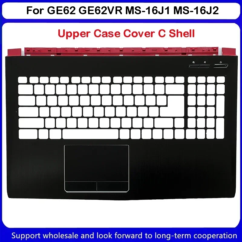 New For MSI GE62 GE62VR MS-16J1 MS-16J2 MS-16J1C MS-16J5 6QD 6QF 6QE Upper Case Palmrest Cover LCD Front Bezel Cover