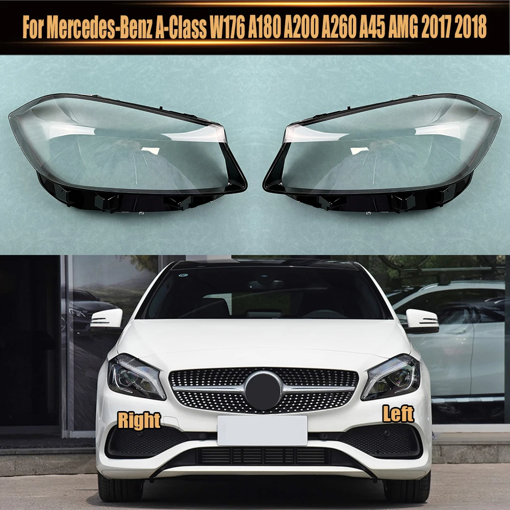 

For Mercedes-Benz A-Class W176 A180 A200 A260 A45 AMG 2017 2018 Headlamp Transparent Lampcover Auto Light Case Headlight Cover