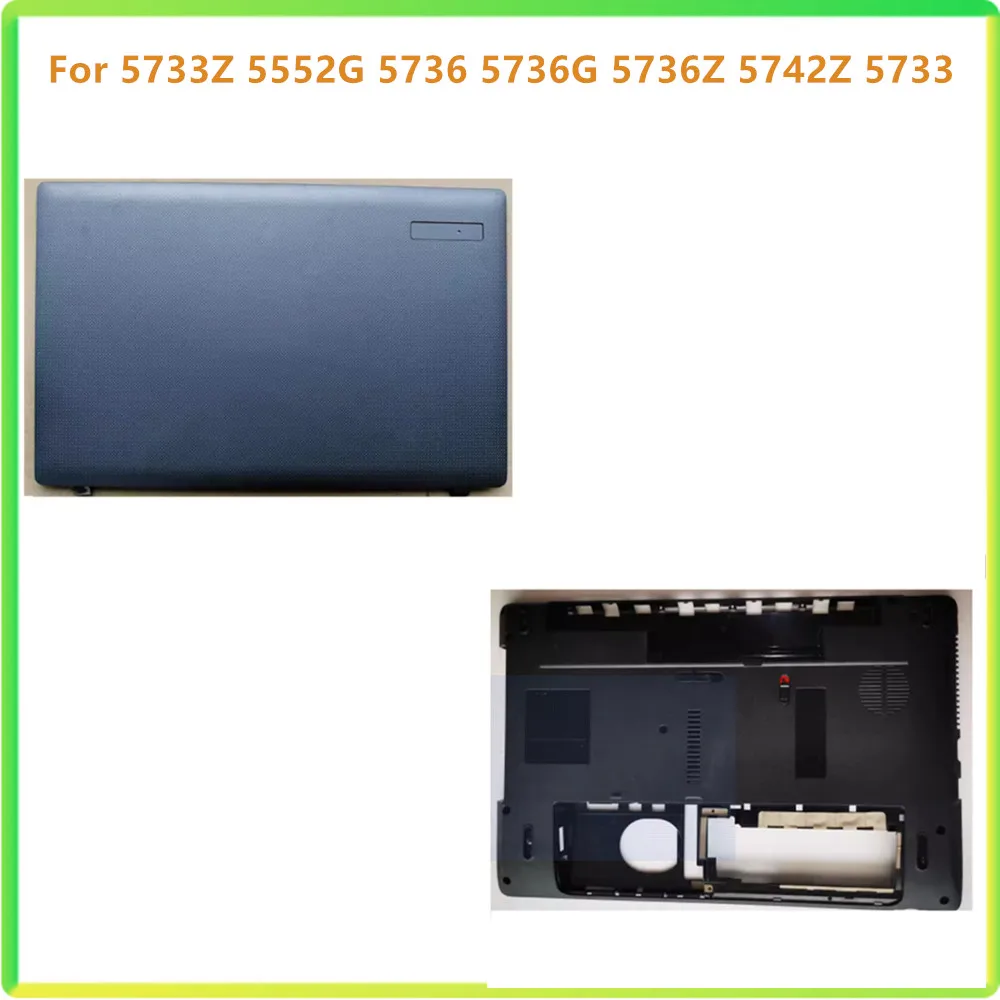 

New LCD Back Cover Case Bottom Cover Case For Acer Aspire 5733Z 5552G 5736 5736G 5736Z 5742Z 5733 Shell