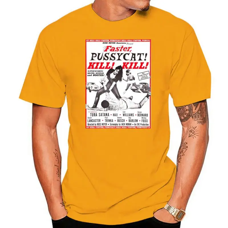 Faster Pussycat Kill Kill Russ Meyer Exploitation Cult Retro Unisex T Shirt 591 Basic Models Tee Shirt