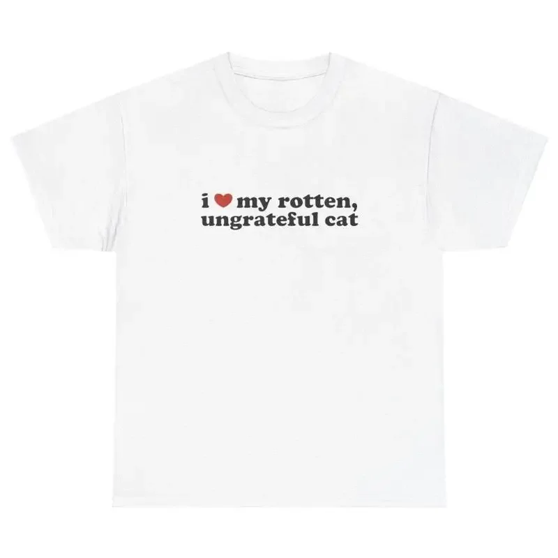 Eu amo meu gato podre unrateful camiseta engraçado meme amante bobo ferroic gen z camiseta