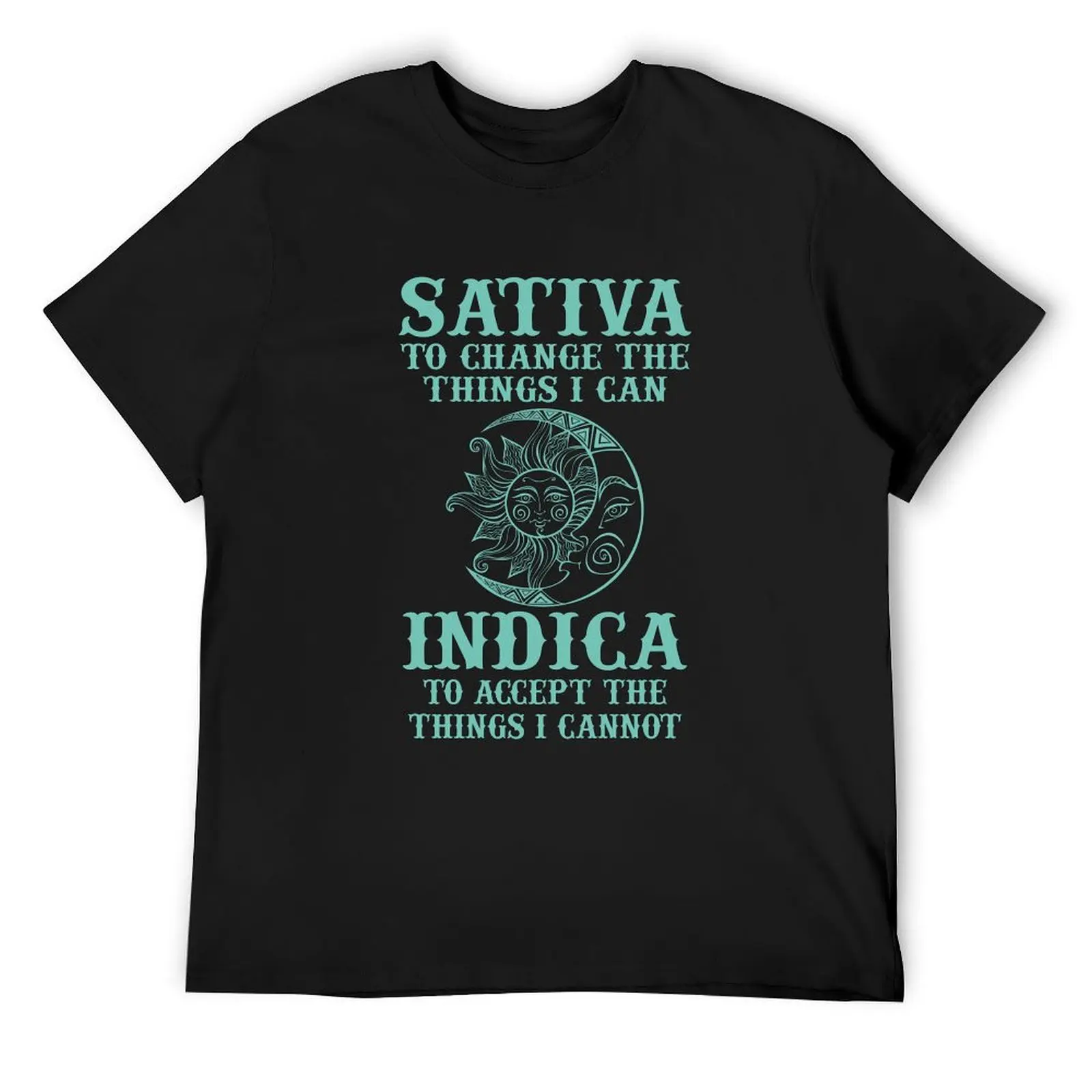 Sativa To Change The Things I Can Indica To Accept The Things I Cannot T-Shirt cheap stuff vintage clothes t shirts men