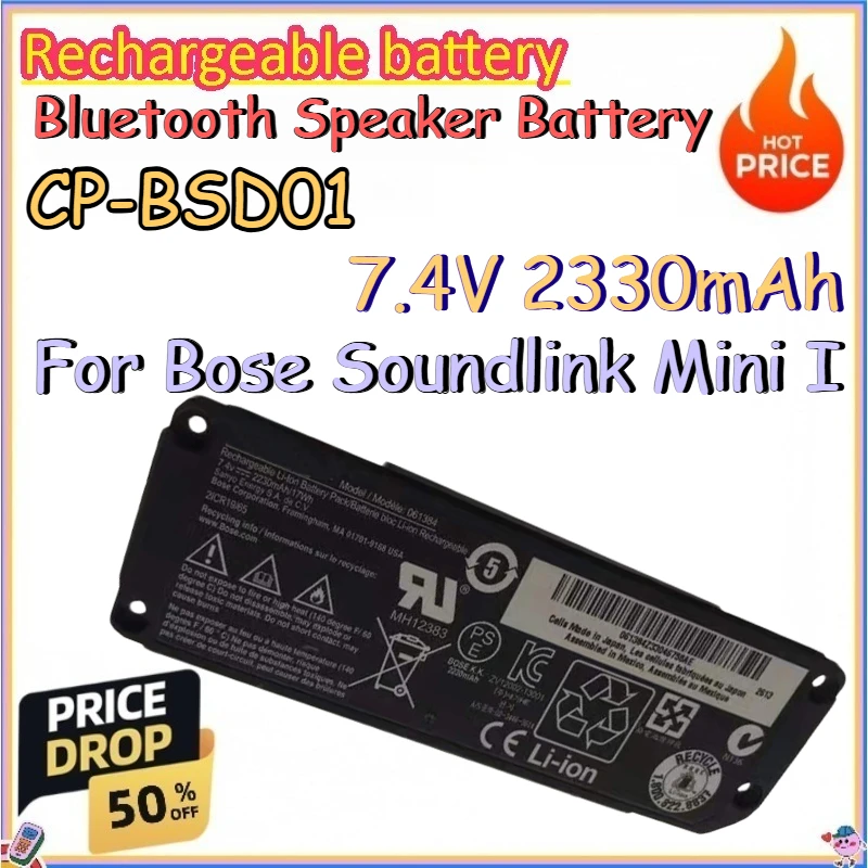 

CP-BSD01 7.4V 2330mAh Bluetooth Speaker Battery for Bose Soundlink Mini I Replace Rechargeable Lithium-ion Batteries