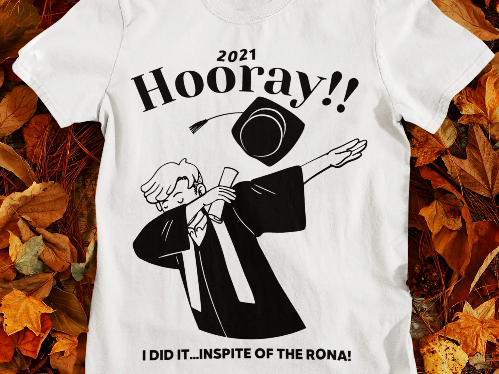 

Hooray!! I did it..inspite of the Rona! 2021 Graduation Short-Sleeve Unisex Tee