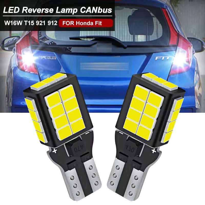 2pcs LED Reverse Light CANbus For Honda Fit Jazz 2009 2010 2011 2012 2013 2014 2015 2016 2017 2018-2021 T15 W16W Back Up Lamp