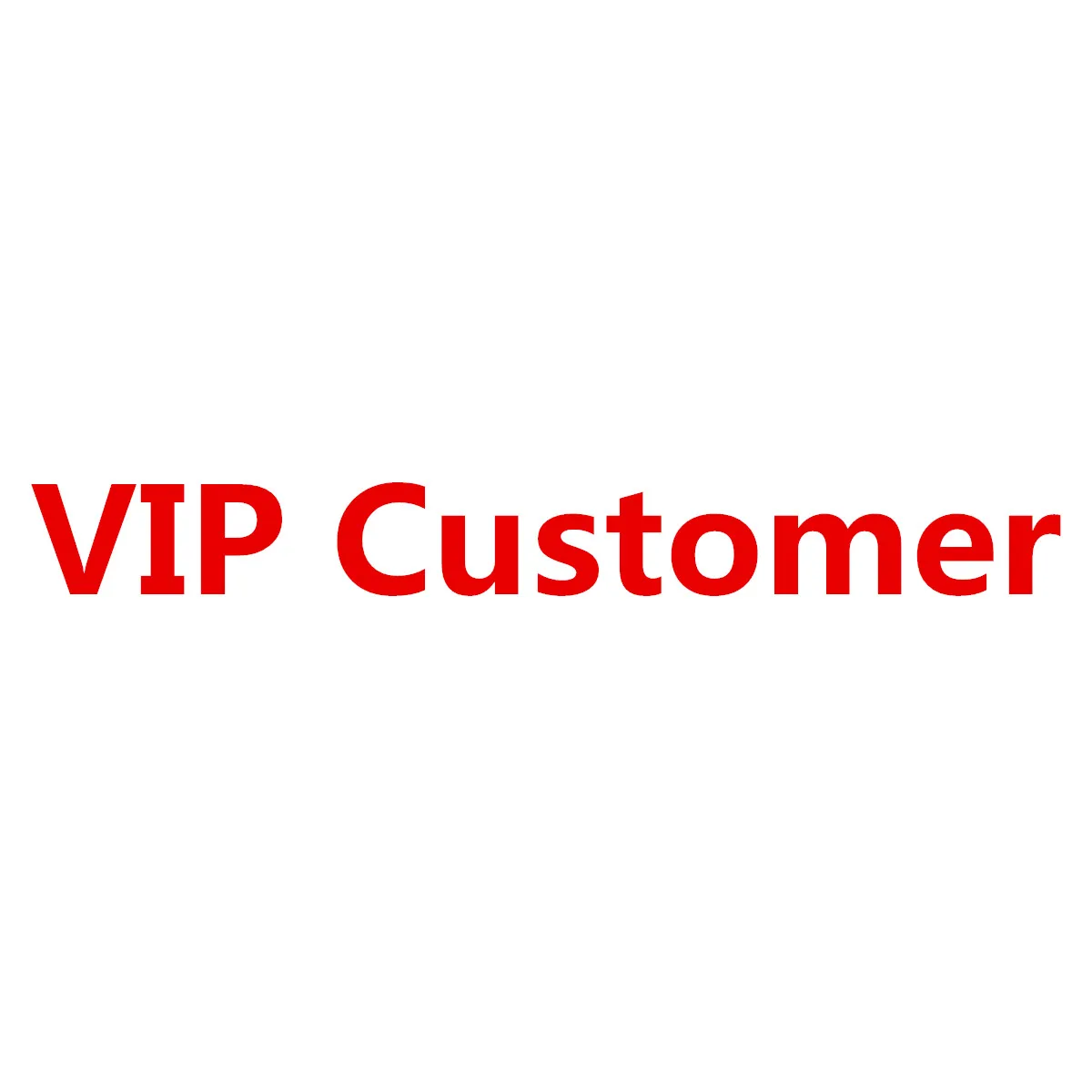 

VIP Customer, Extral Shipping Fee