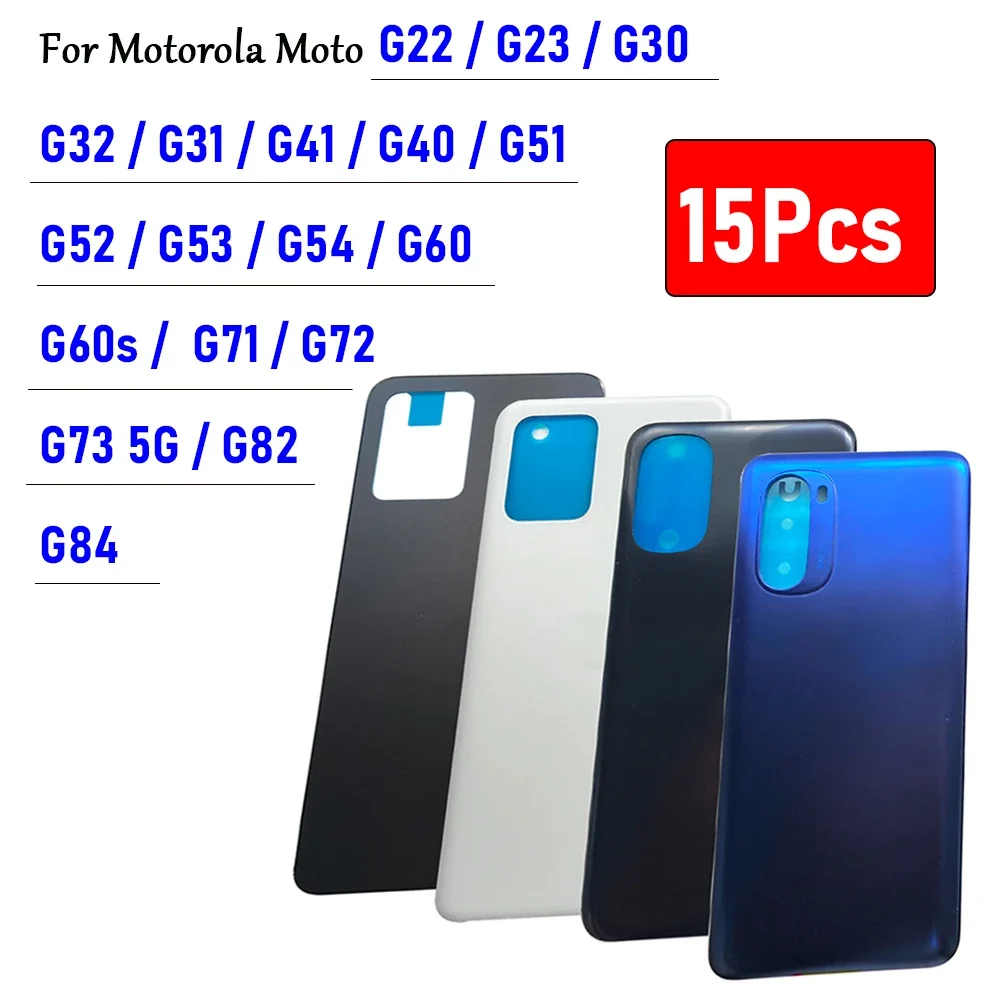 

15Pcs，Battery Back Cover Rear Door Replacement Housing For Moto G22 G23 G30 G32 G31 G41 G40 G51 G52 G53 G54 G60 G60S G71 G72 G73