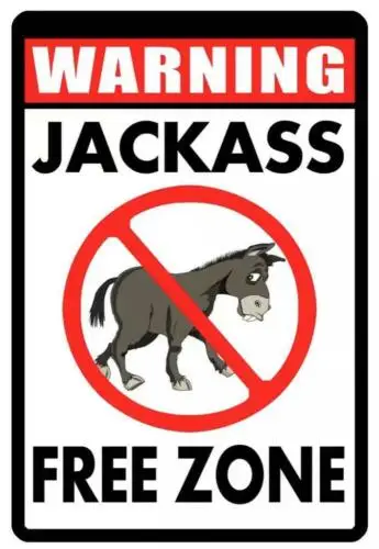 Metal Sign Plate Warning Jackass FREE Zone Decal Novelty Wall Gate Art Tin Funny