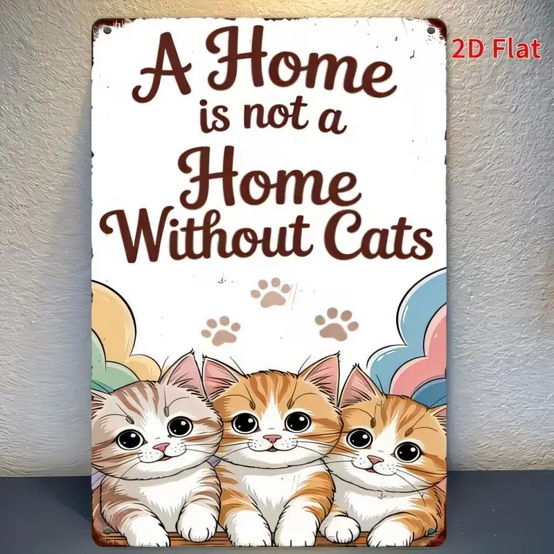 A Home Without Cats Isn't Home Vintage Metal Tin Sign - Retro Wall Art with Kittens & Paw Prints, Perfect for Cat Lovers’ Homes/