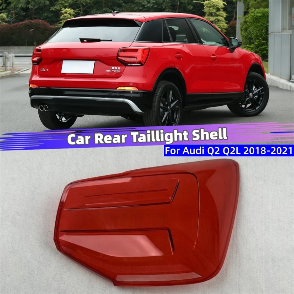 For Audi Q2 Q2L 2018 2019 2020 2021 Car Internal Spare Parts Replacement Car Lights Shell Rear Turn Signal Car Taillight Cover