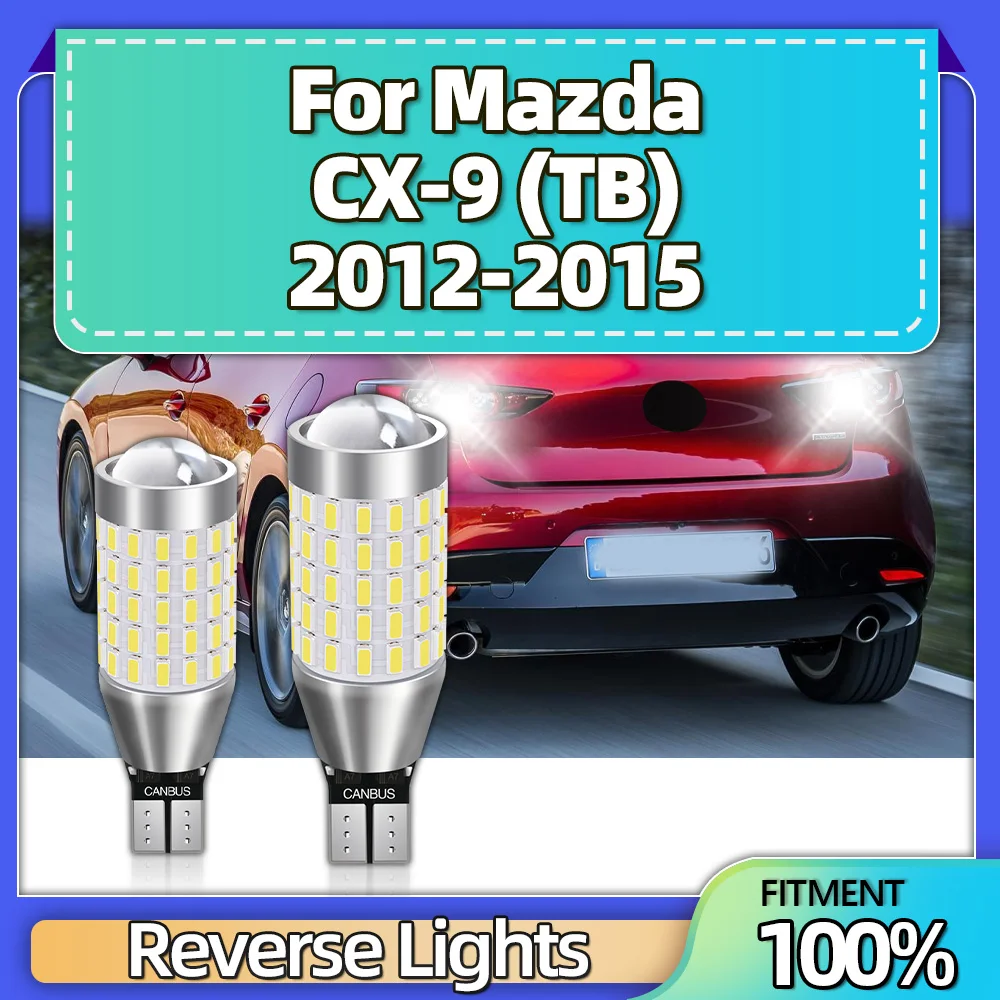 2PCS W16W T15 Canbus Error Free 87SMD LED CSP Chip 912 Car Reverse Lamp Signal Light For Mazda CX-9 (TB) 2012 2013 2014 2015