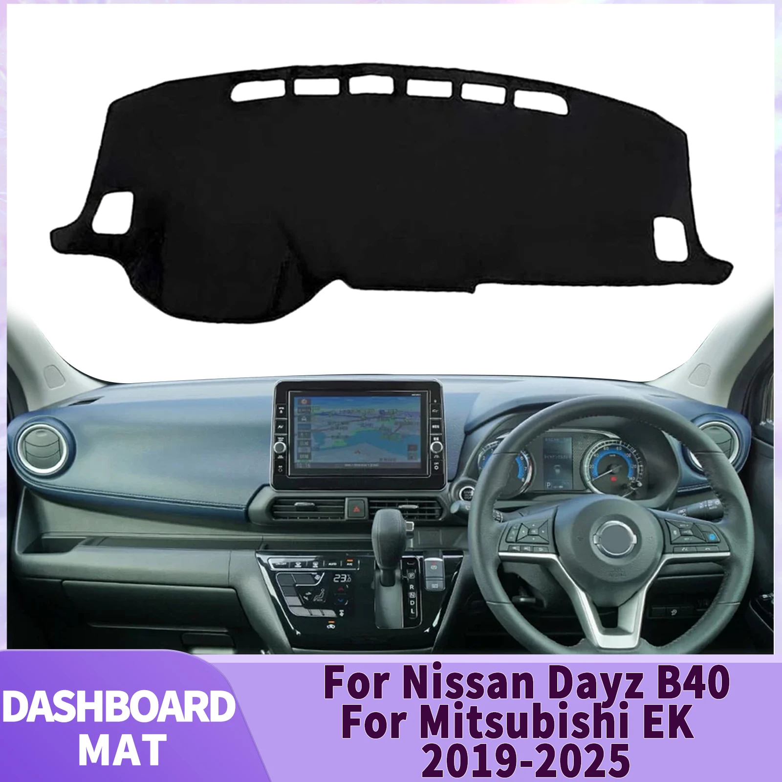 

for Nissan Dayz B40 for Mitsubishi EK 2019-2025 Car Accessories Dashmat Dashboard Cover Pad DashMat Sunshade Protective Carpet