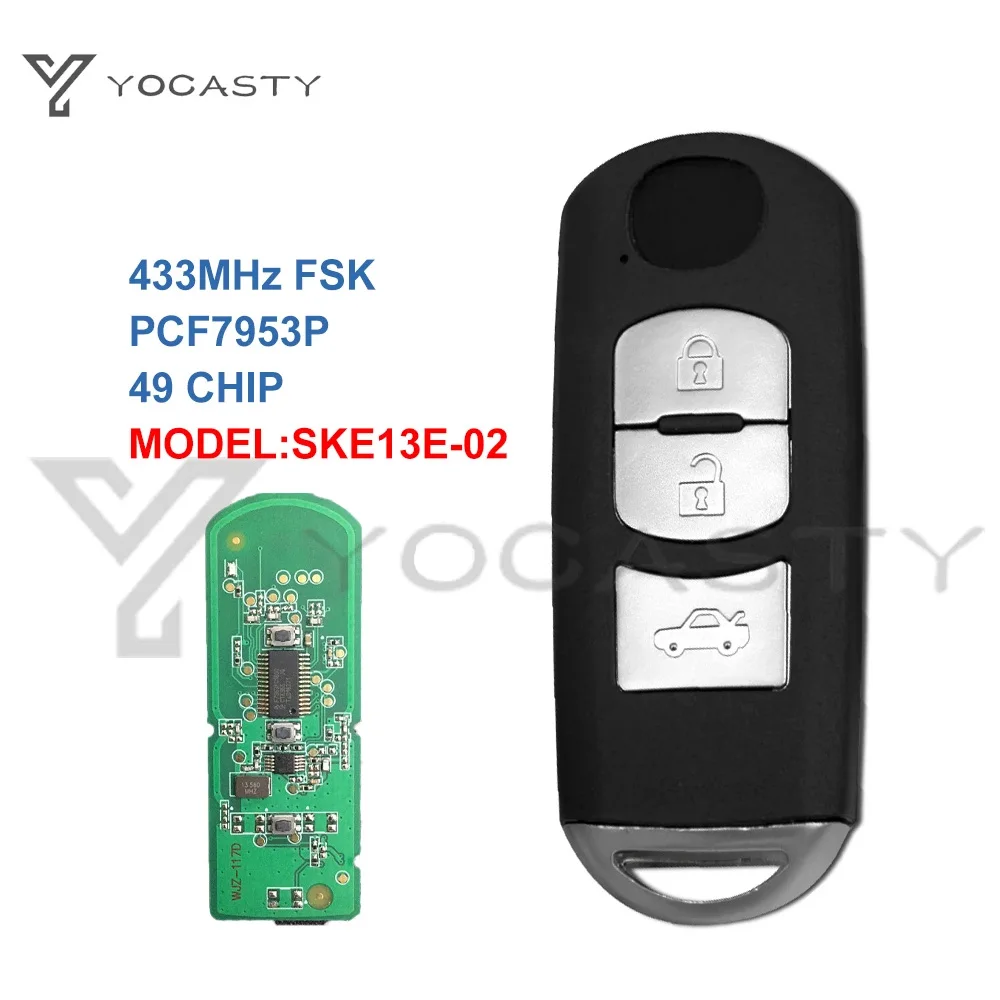 

YOCASTY 433MHz ID49 Chip Remote Smart Car Key For Mazda 3 6 2017-2019 Proximity Keyless Entry Go SKE13E-02