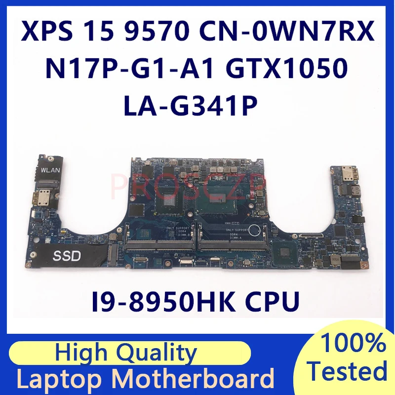 

CN-0WN7RX 0WN7RX WN7RX для DELL XPS 9570 материнская плата для ноутбука с SRCKN I9-8950HK CPU N17P-G1-A1 GTX1050TI LA-G341P 4G 100% протестирована