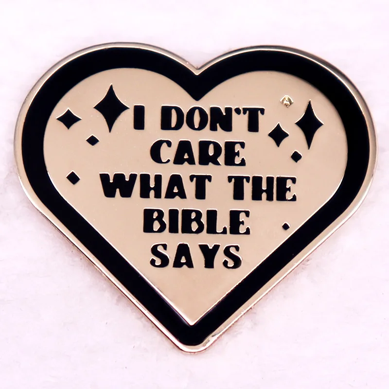 I Don't Care What The Bible Says Enamel Pin Gold Heart Brooch Atheist Badge Jewelry