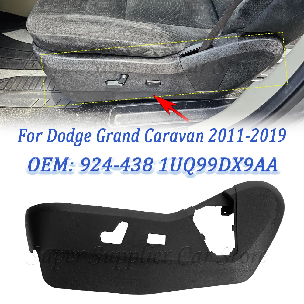 

For Dodge Grand Caravan 2011-2019 Front Seat Track Cover Seat Switch Bezel Driver Left 924-438 1UQ99DX9AA 1UQ99DX9AB 1UQ99DX9AC