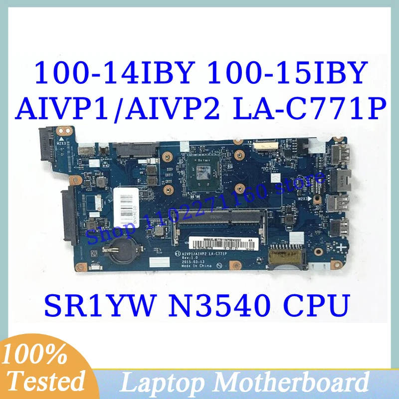 

LA-C771P For Lenovo Ideapad 100-14IBY 100-15IBY With SR1YW N3540 CPU Mainboard 5B20J30778 Laptop Motherboard 100% Working Well