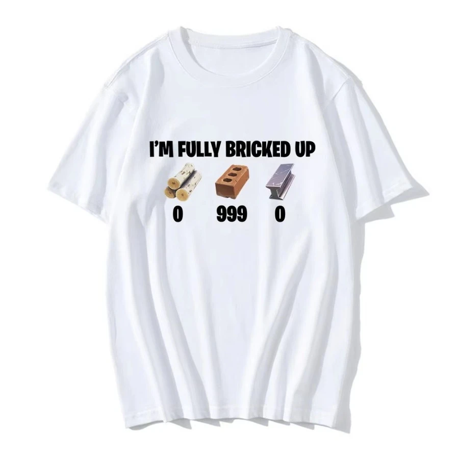 I'm Fully Bricked Up Meme Funny T-shirts Men Clothing Fashion Hip Hop Short Sleeves T Shirts Casual T-shirt Streetwear