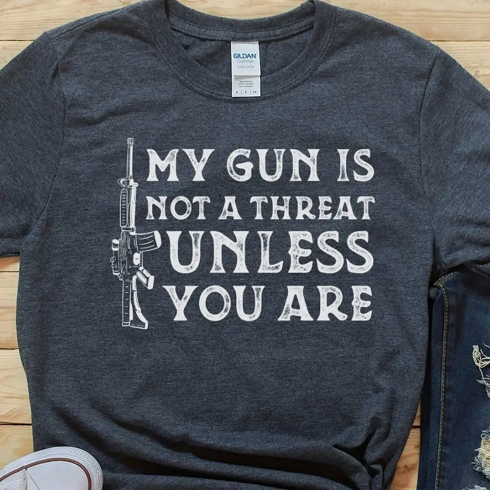 My Gun Is Not A Threat Unless You Are Rights Ar 15 T Shirt 2Nd Amendment Republican Funny Guns 4Th Of July S