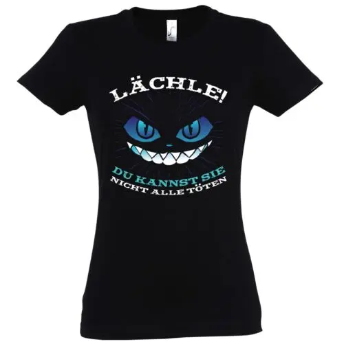 Youth Designz LÄCHLE DU KANNST SIE NICHT ALLE TÖTEN Damen T-Shirt Print Logo Fun