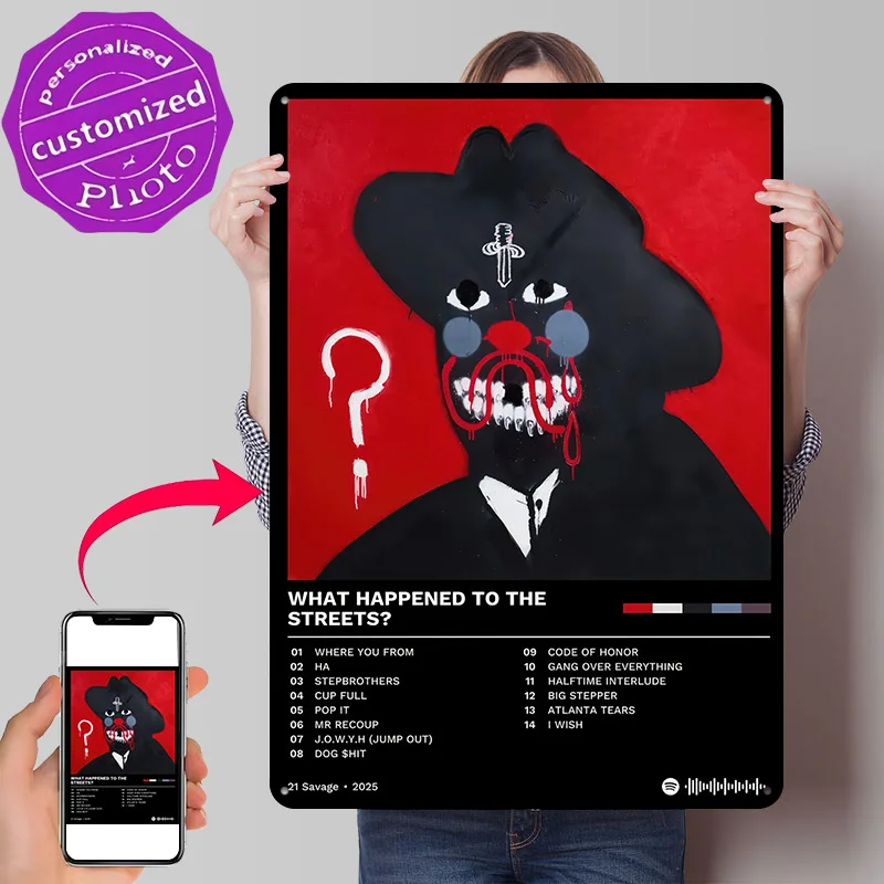 21 Savage - What Happened To The Streets? Metal Poster Perfect Gift for Fans Lovers Customized Wall Art Metal Sign for Wand Deko