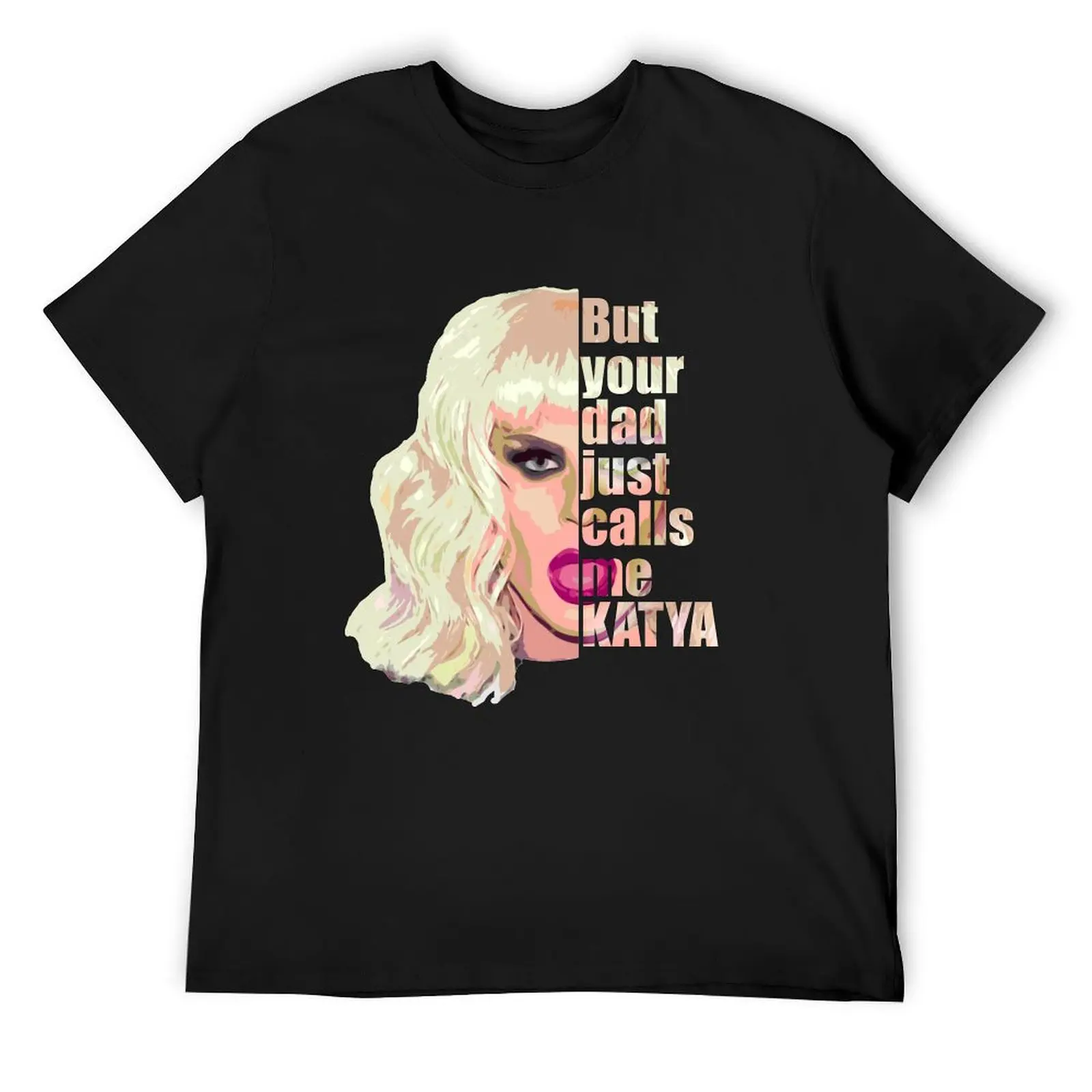 

Yakaterina Petrovna Zamolodchikova T-Shirt quick-drying custom shirt tees tee shirts for men