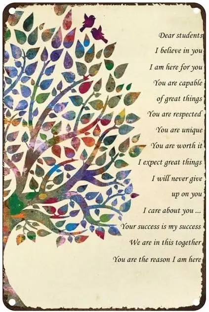 Bird Tree Dear Students I Believe In You I Am Here For You You Are Capable Of Great Things Metal Tin Sign, Funny Art Printi sign