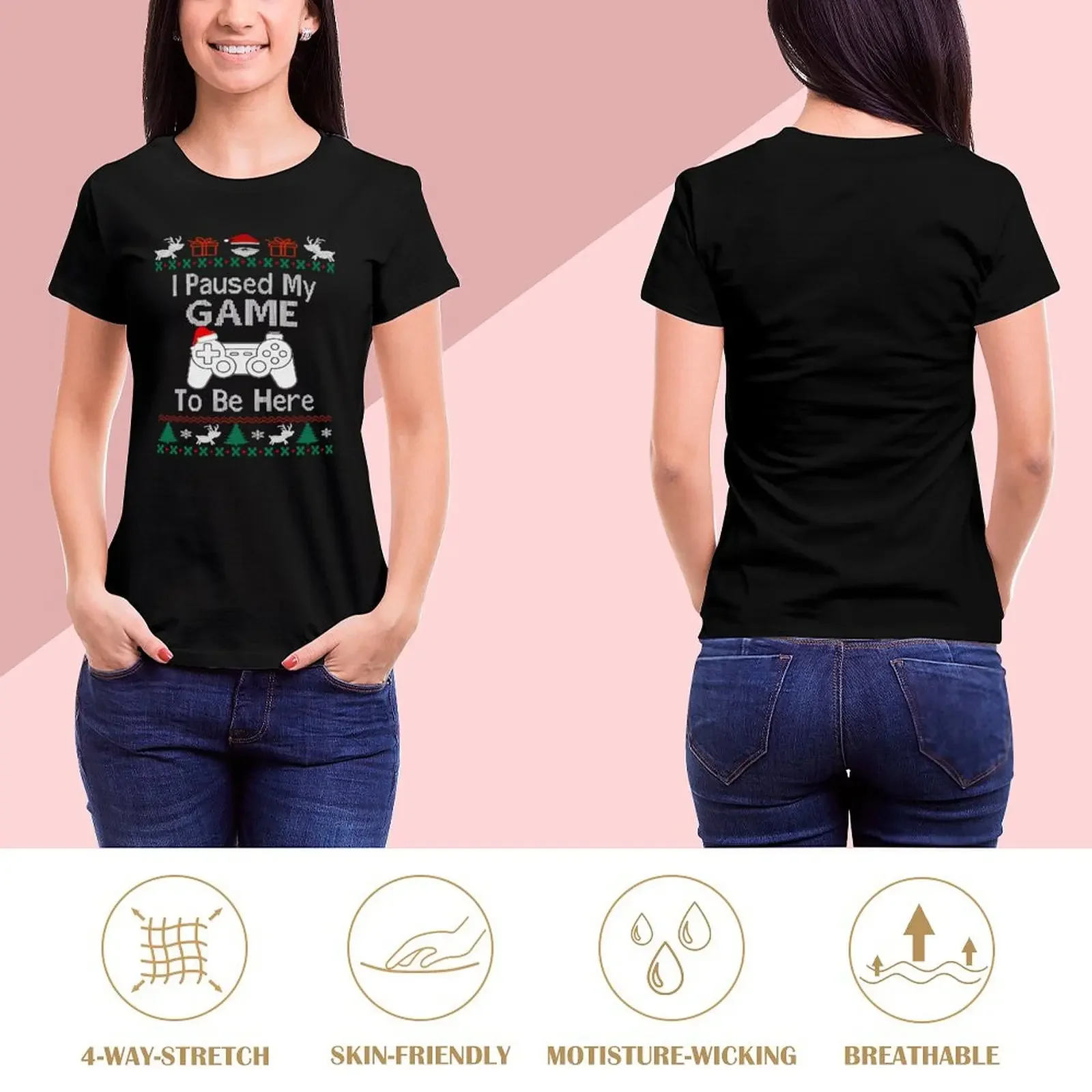 I paused my game to be here ugly christmas sweater T-Shirt sublime tops summer top sports fans rock and roll t shirts for Women