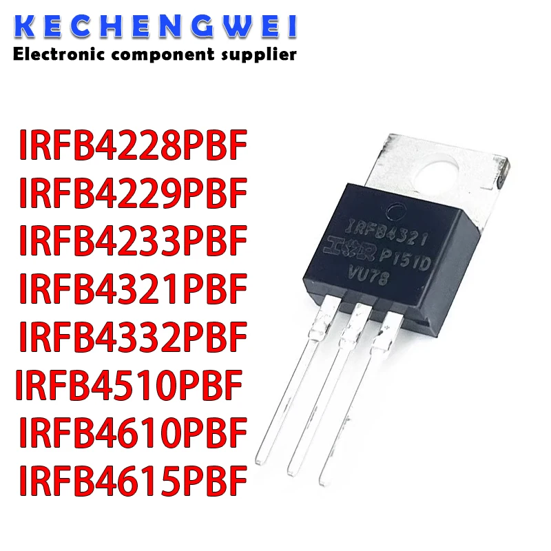 

10pcs IRFB4228 PBF IRFB4229 PBF IRFB4233 PBF IRFB4321 PBF IRFB4332 PBF IRFB4510 PBF IRFB4610 PBF IRFB4615 PBF T0-220