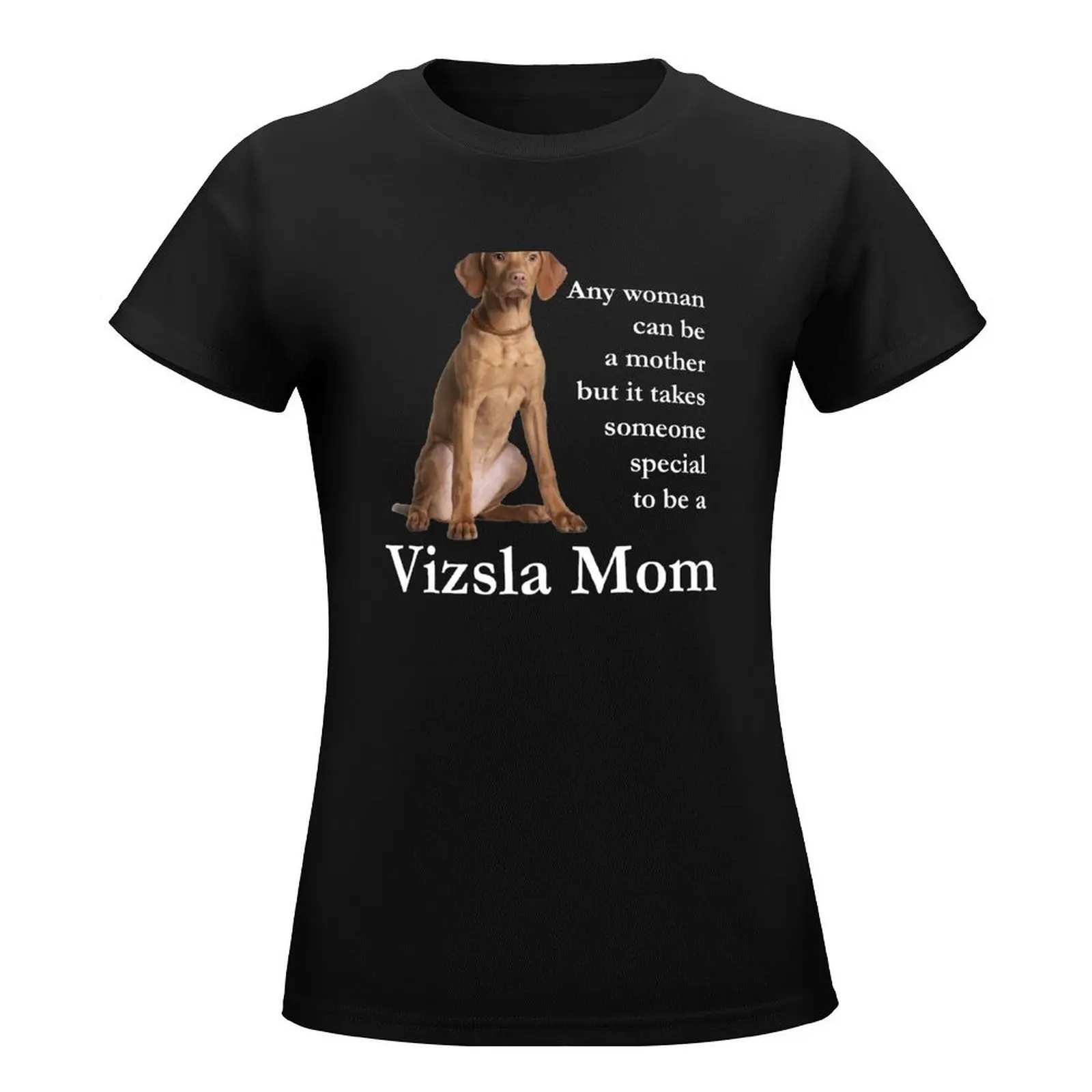 Vizsla Mom T-Shirt Female clothing lady clothes animal print shirt for girls graphics Women t shirt