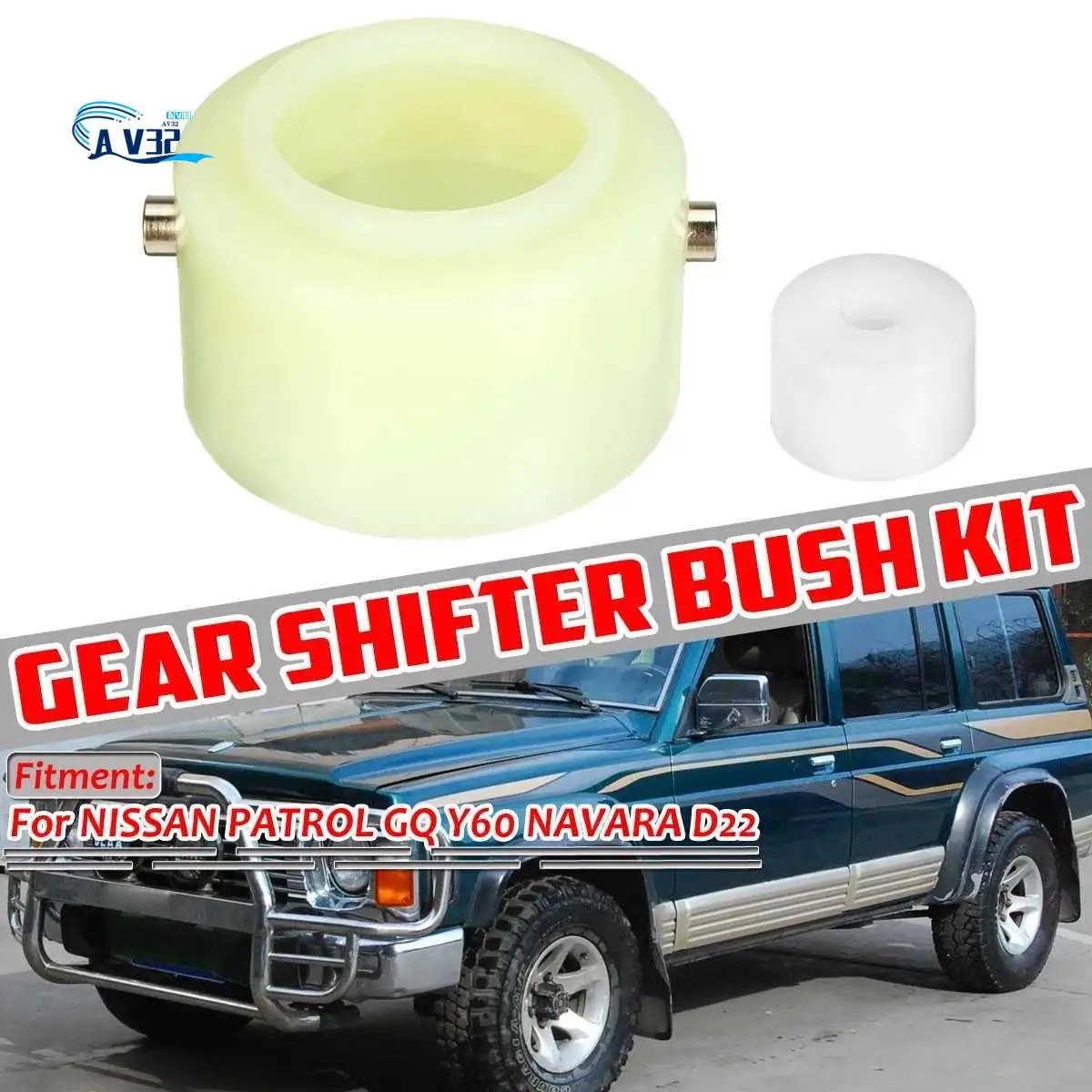 

AV32-Shifter Bushing,Gearbox Shifter Bush Kit 32850‑V5001 32861‑01G00 For Nissan Patrol GQ's All Models Navara D22 Models