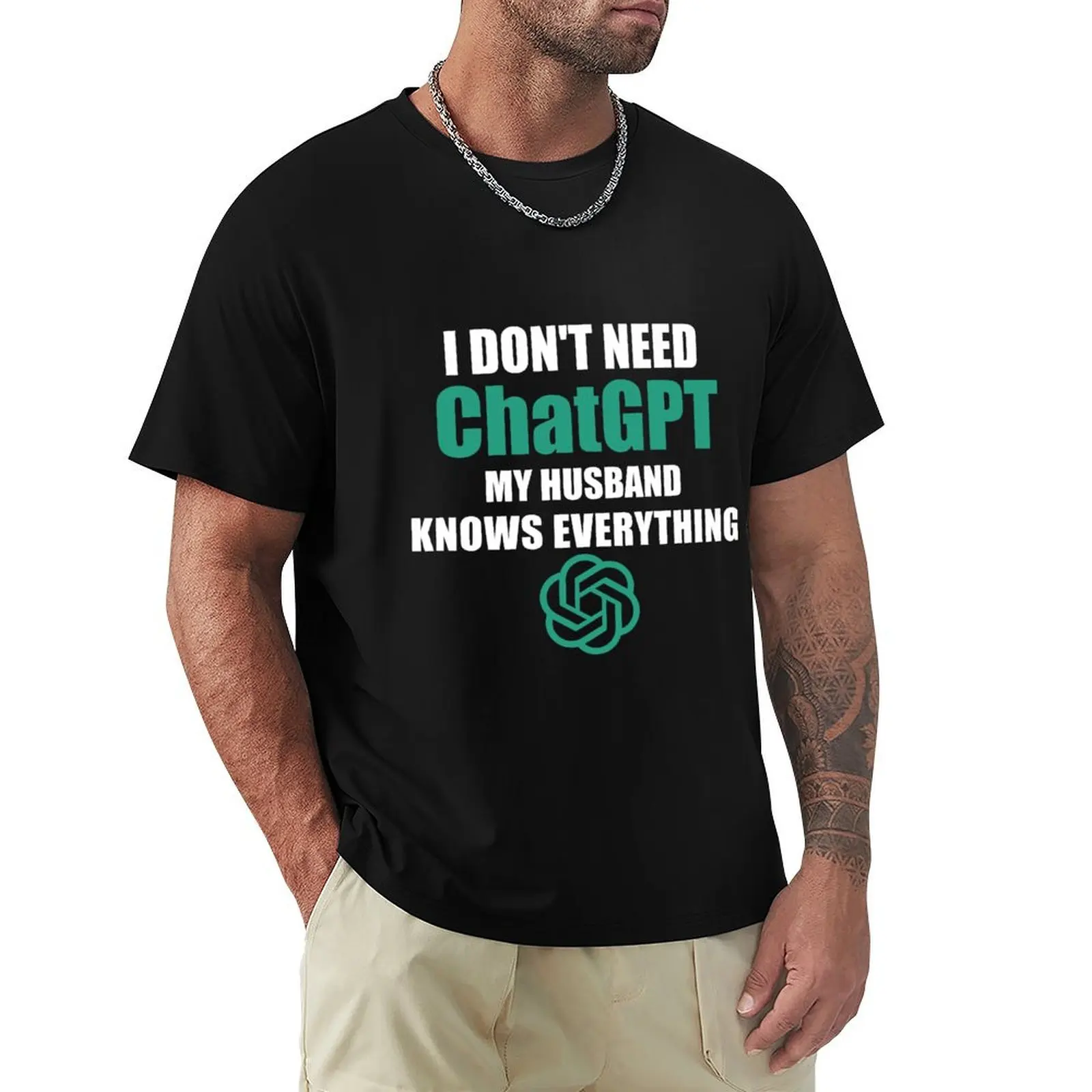 

i don't need chatgpt my husband knows everything T-Shirt kawaii clothes Anime t-shirt graphic tee shirt men t shirt