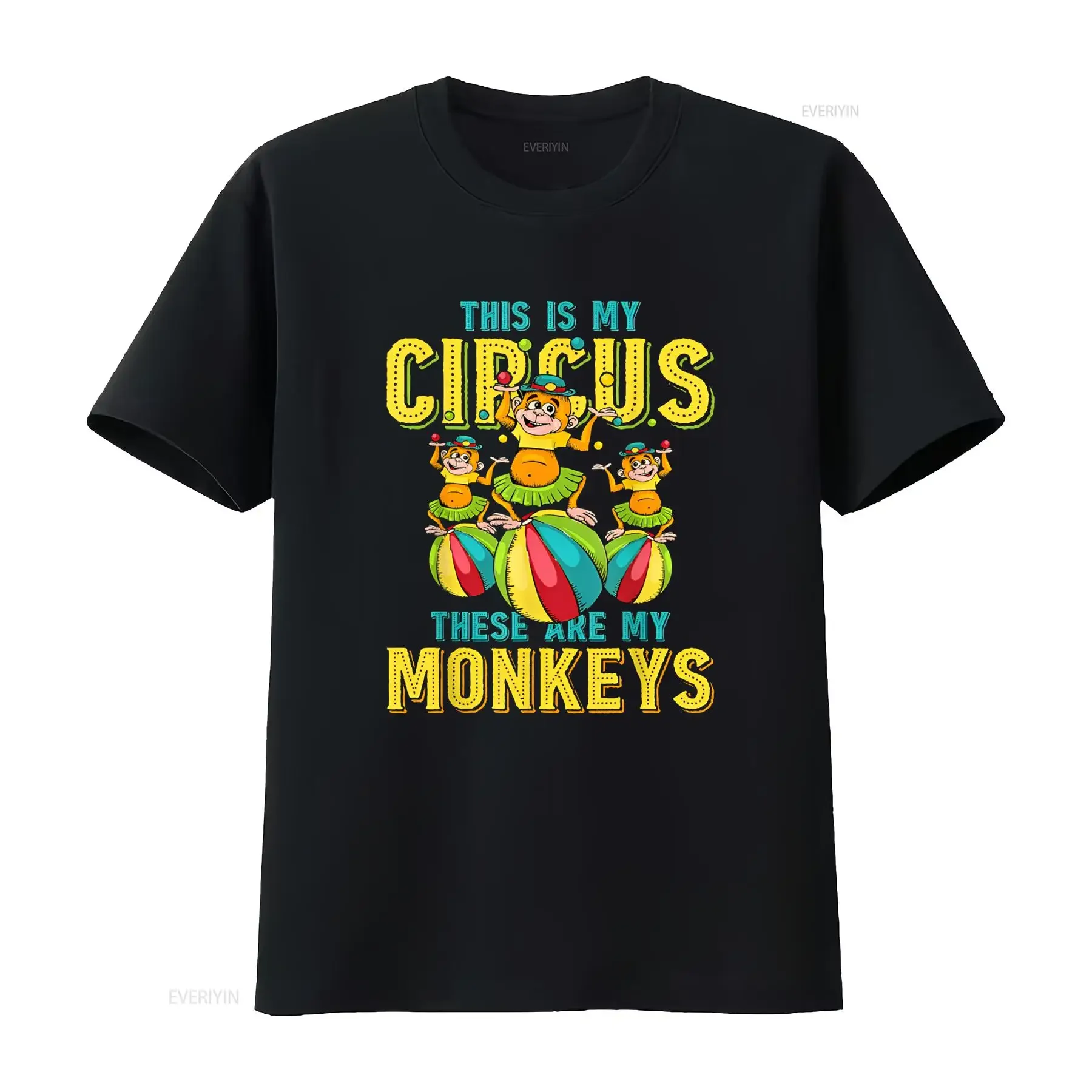 This Is My Circus These Are Monkeys T Shirt vintage Washed Comfortable Casual Top For Everyday Wear Soft homme Stretched