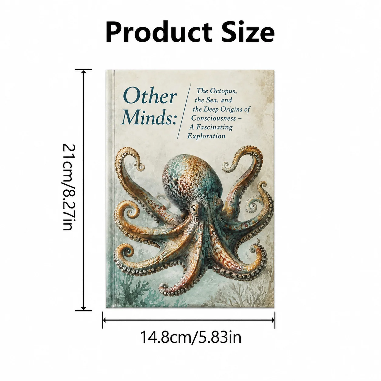 Other Minds: The Octopus, the Sea, and the Deep Origins of Consciousness - A Fascinating Exploration