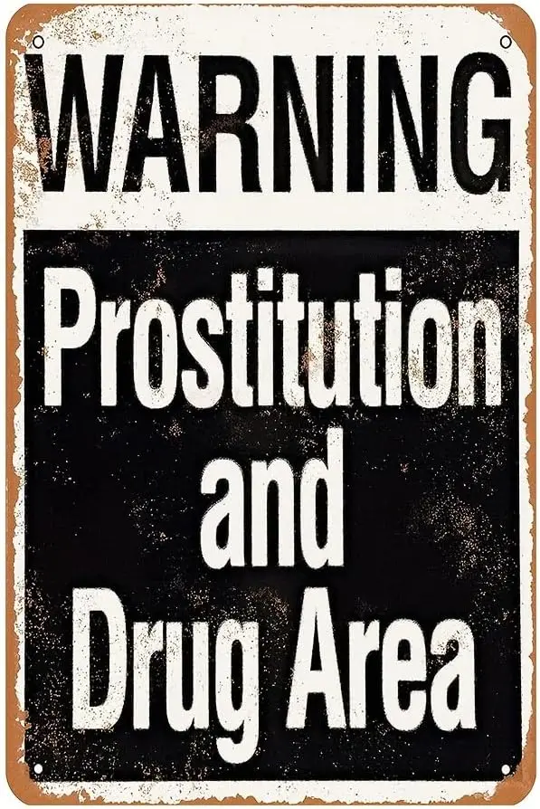 Vintage Metal Tin Sign - Warning: Prostitution and Drug Area (8x12) - Perfect for Home, Restaurant, Bar, Cafe, or Garage Decor -