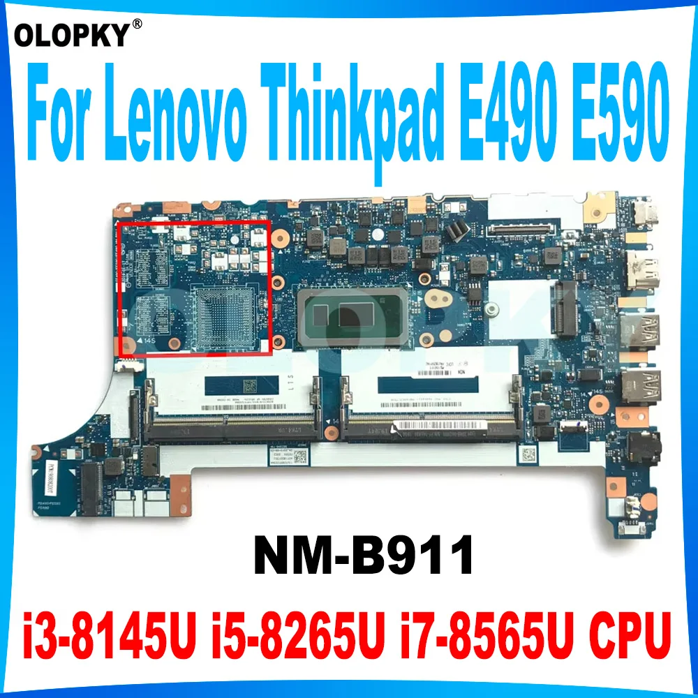 NM-B911 for Lenovo Thinkpad E490 E590 laptop motherboard i3-8145U i5-8265U i7-8565U CPU DDR4 02DL807 5B20V81840 5B20V80728 Test