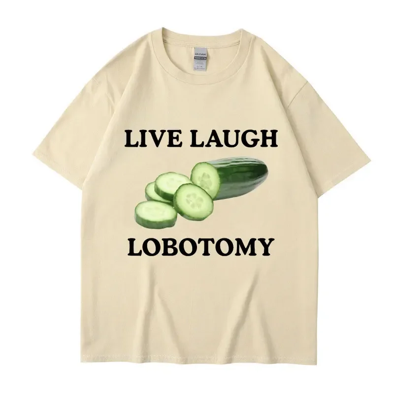 Live Laugh Lobotomy Cucumber Funny Meme T-shirt Men Women Creativity Humor T Shirt Oversized Pure  Casual Tops Streetwear