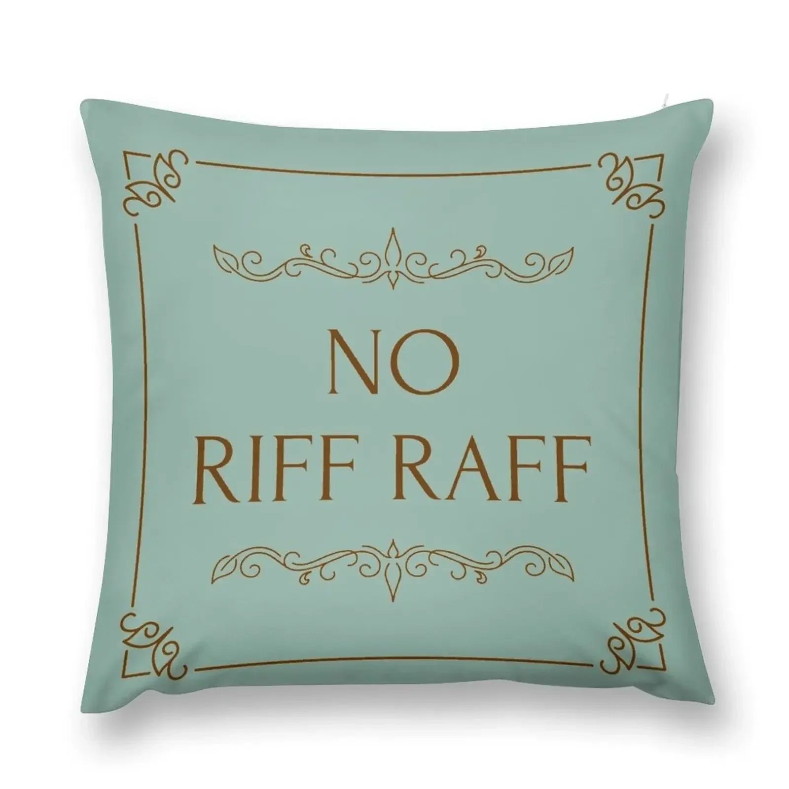 

Funny Quote No Riff Raff Throw Pillow Pillowcases For Pillows Pillow Cases Decorative pillow