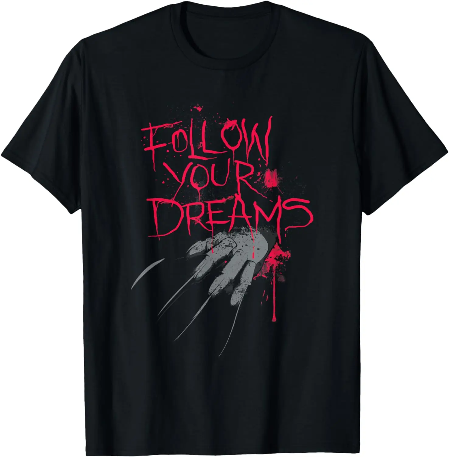 

Follow Your Dreams Horror T-Shirt