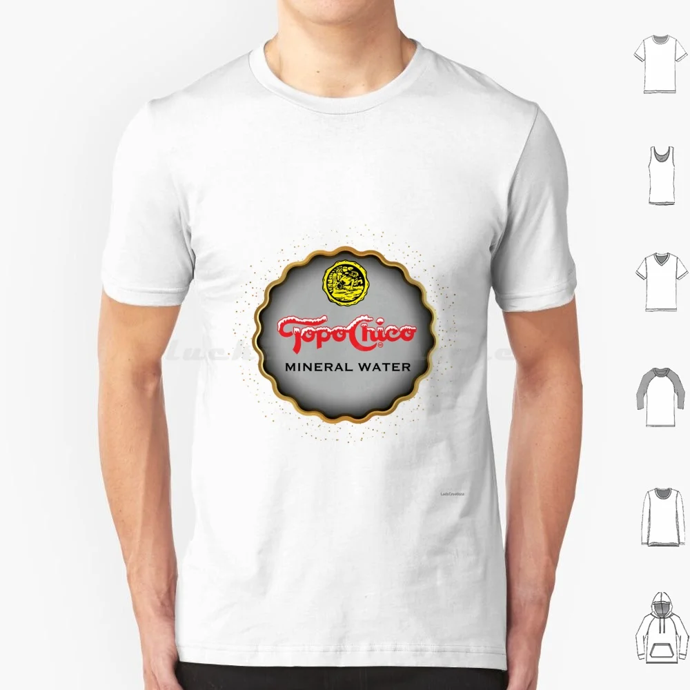 Topo Chico Mineral Water T Shirt 6xl Cotton Cool Tee Topo Chico Chico Texas Topo Mexico Mineral Water Topochico Water Sparkling